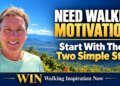 Need Walking Motivation? Try These Two Simple Steps —